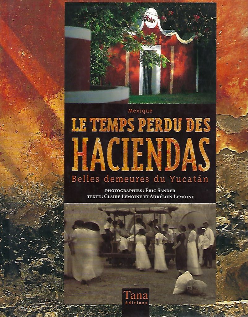 Couverture livre le temps perdu des haciendas Tant éditions